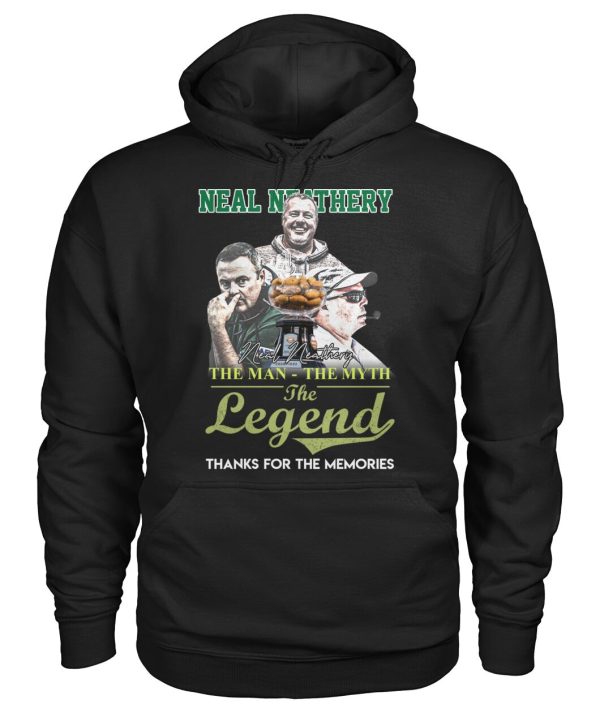 Neal Neathery The Man The Myth The Legend Thanks For The Memories T-Shirt