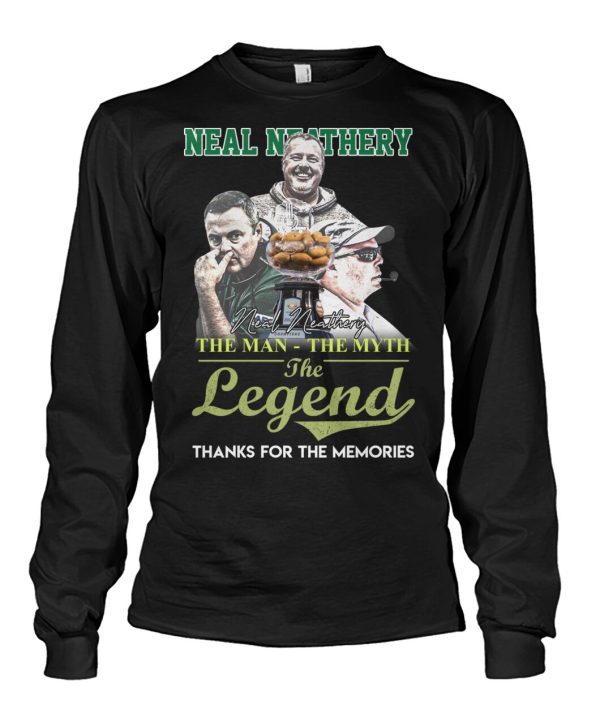 Neal Neathery The Man The Myth The Legend Thanks For The Memories T-Shirt