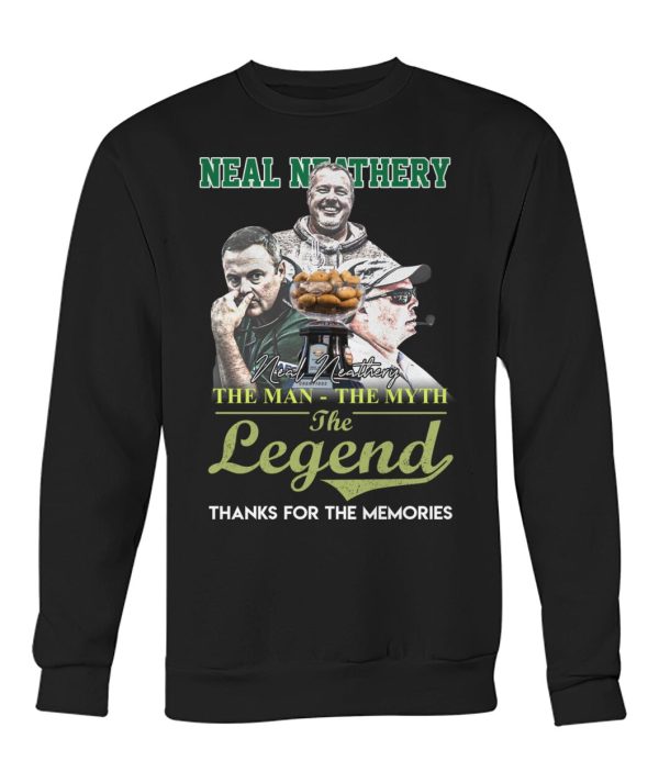 Neal Neathery The Man The Myth The Legend Thanks For The Memories T-Shirt