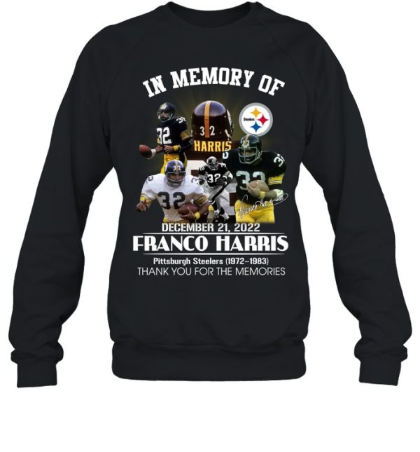 In Memory Of December 21, 2022 Franco Harris Pittsburgh Steelers 1972 – 1983 Thank You For The Memories T-Shirt