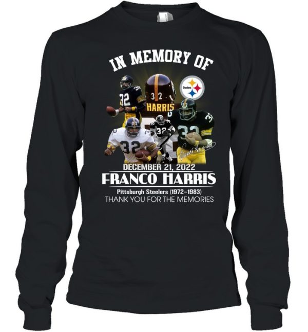 In Memory Of December 21, 2022 Franco Harris Pittsburgh Steelers 1972 – 1983 Thank You For The Memories T-Shirt