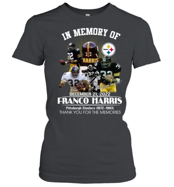 In Memory Of December 21, 2022 Franco Harris Pittsburgh Steelers 1972 – 1983 Thank You For The Memories T-Shirt