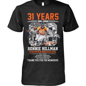 31 Years Of 1991 – 2022 Ronnie Hillman Denver Broncos 2012 – 2015 Thank You For The Memories T-Shirt