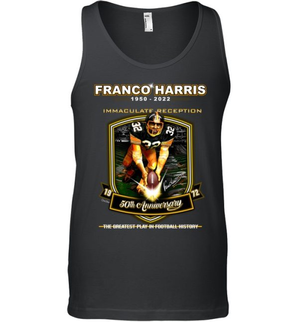 Franco Harris 1950 – 2022 Immaculate Reception 50th Anniversary The Greatest Play In Football History T-Shirt