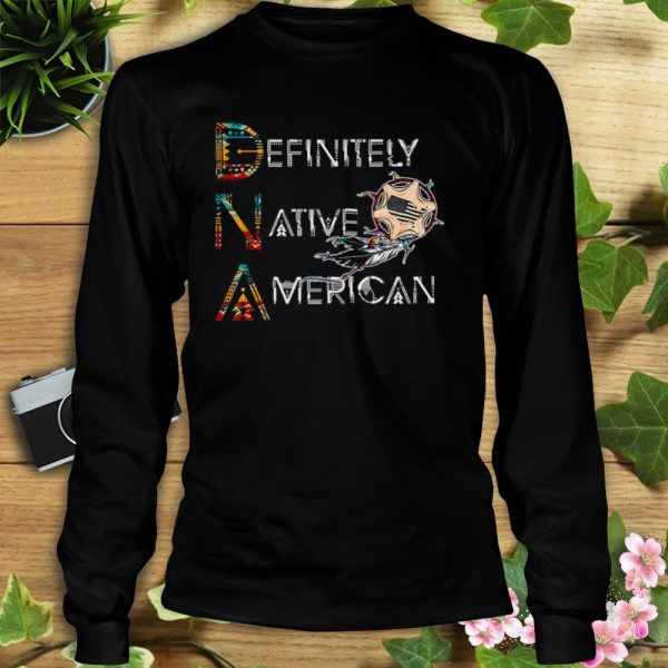 Definitely Native American T-Shirt