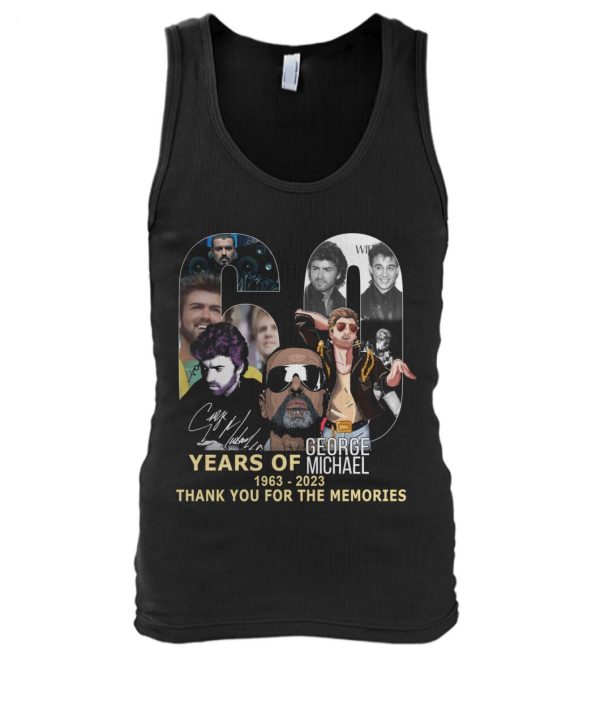 60 Years Of 1963 – 2023 George Michael Thank You For The Memories T-Shirt