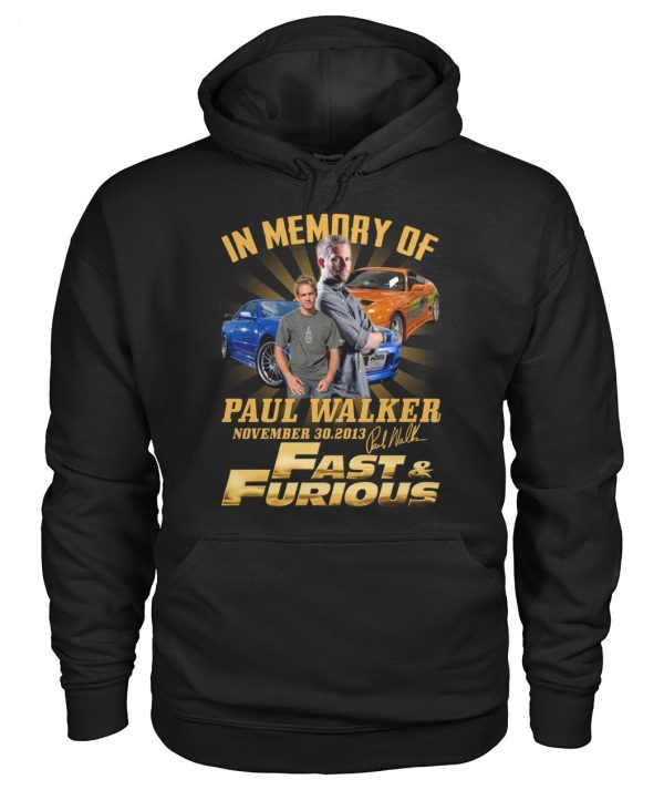 In Memory Of Paul Walker November 30.2013 Fast & Furious T-Shirt