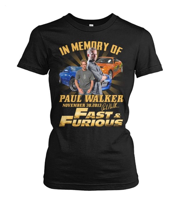 In Memory Of Paul Walker November 30.2013 Fast & Furious T-Shirt