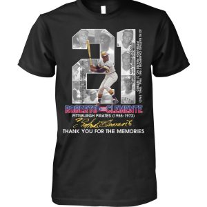 Roberto Clemente Pittsburgh Pirates 1955 – 1972 Thank You For The Memories T-Shirt