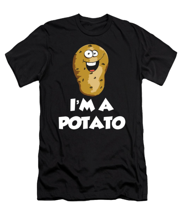 Im A Potato T-Shirt