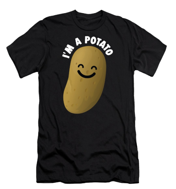 Im A Potato Potato T-Shirt