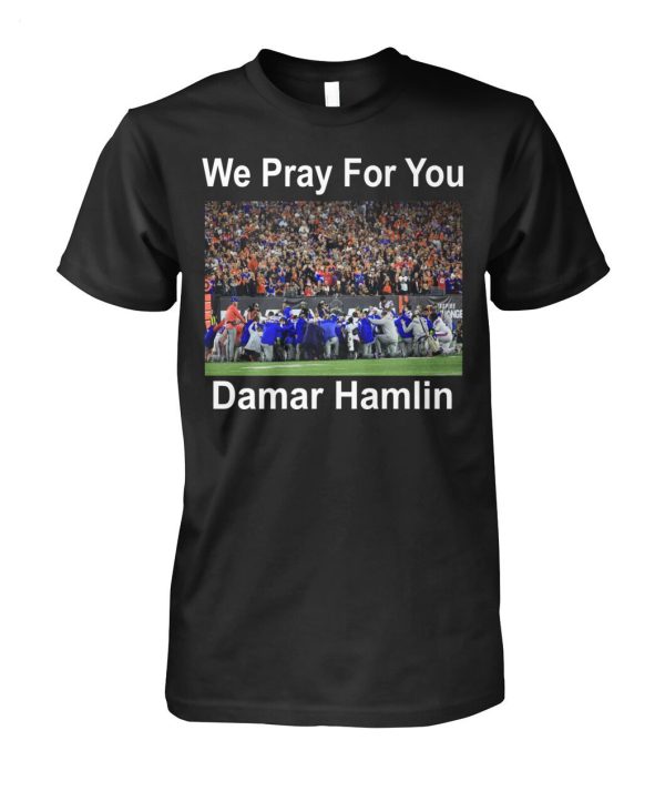 We Pray For You Damar Hamlin T-Shirt