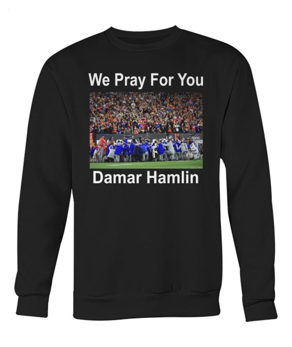 We Pray For You Damar Hamlin T-Shirt