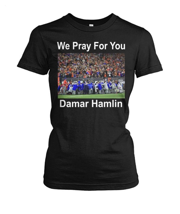 We Pray For You Damar Hamlin T-Shirt