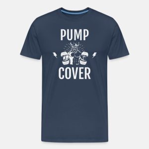 Pump Cover T-Shirt