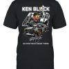 Ken Block 43 In Loving Memory 1967 – 2023 T-Shirt