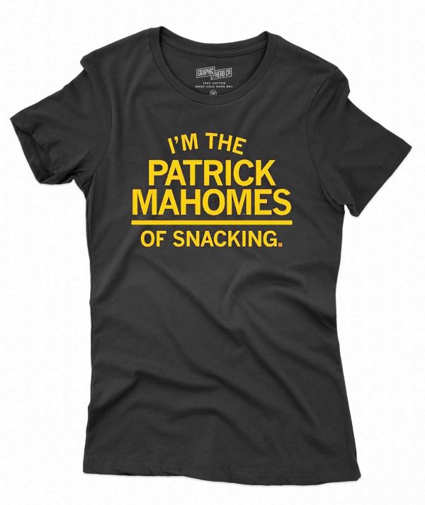 Im The Patrick Mahomes Of Snacking T-Shirt