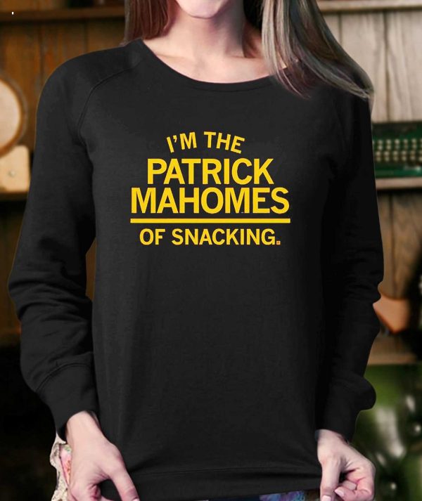 Im The Patrick Mahomes Of Snacking T-Shirt