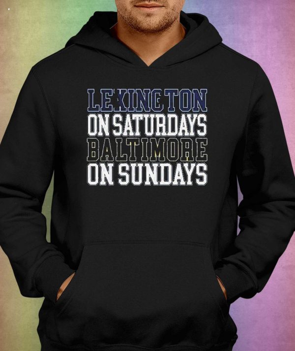 Lexington On Saturdays Baltimore On Sundays T-Shirt