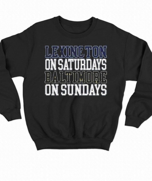 Lexington On Saturdays Baltimore On Sundays T-Shirt