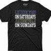 Lexington On Saturdays Baltimore On Sundays T-Shirt