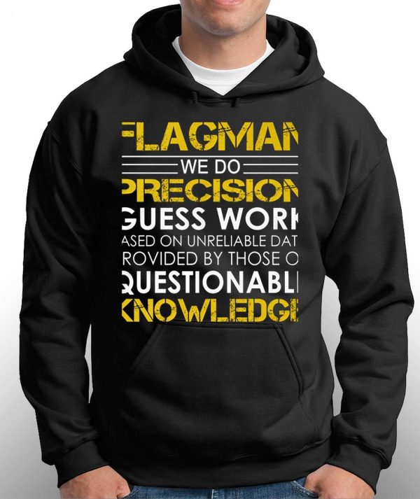 Flagman We Do Precision Guess Work T-Shirt