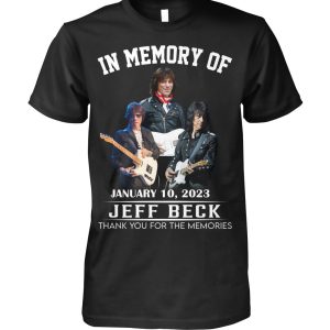 In Memory Of January 10, 2023 Jeff Beck Thank You For The Memories T-Shirt