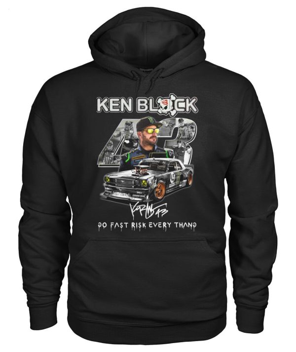 Ken Block 43 Go Fast Ricsk Every Thang T-Shirt