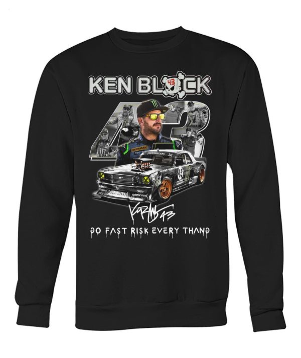 Ken Block 43 Go Fast Ricsk Every Thang T-Shirt