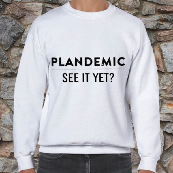 Plandemic See It Yet Unisex T-Shirt – Torunstyle