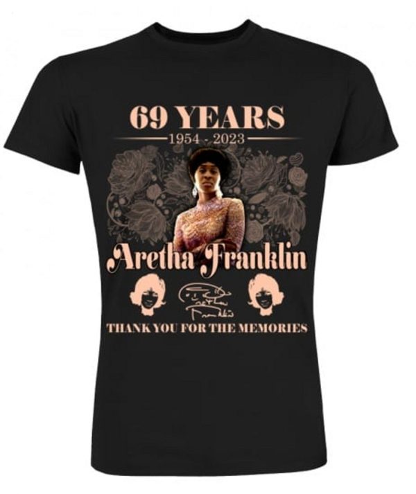 Aretha Franklin 69 Years Of 1954 – 2023 Thank You For The Memories T-Shirt