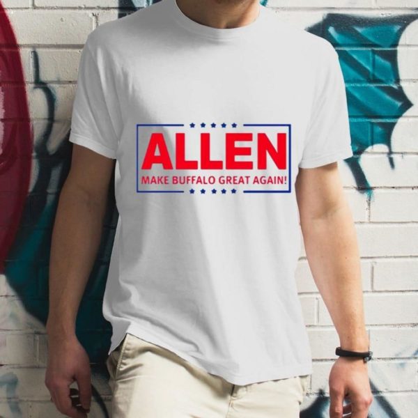 Make Buffalo Great Again Allen Mbga Josh Allen T-Shirt