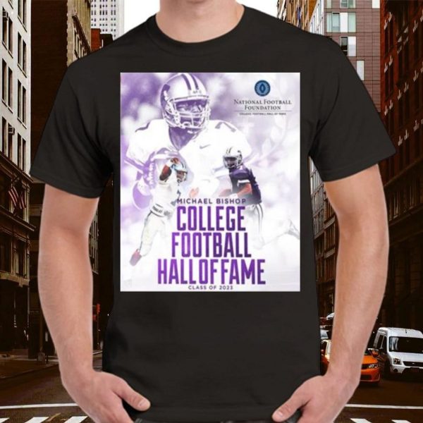 Michael Bishop Is The College Football Hall Of Fame Class Of 2023 With K State T-Shirt