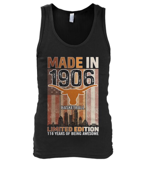 Made In 1906 Basketball Limited Edition 116 Years Of Being Awesome T-Shirt