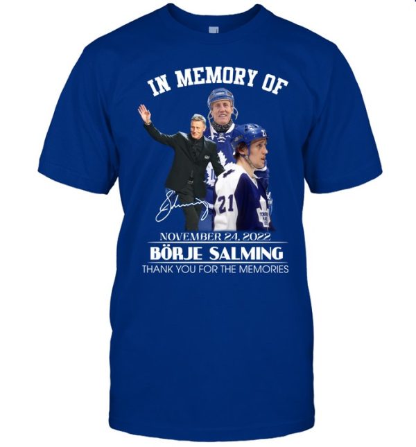 In Memory Of Borje Salming November 24, 2022 Thank You For The Memories T-Shirt