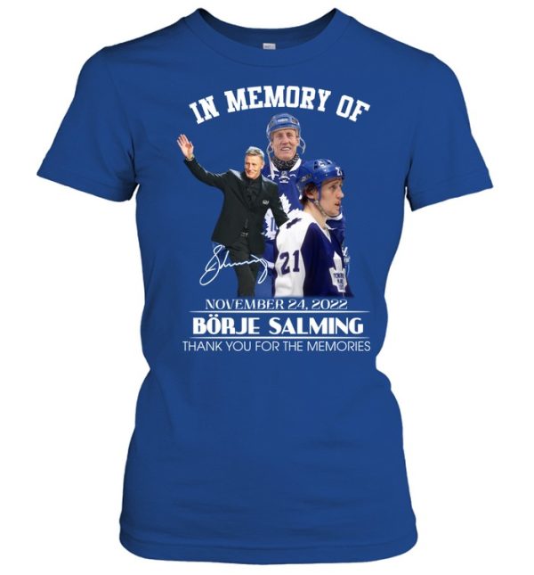 In Memory Of Borje Salming November 24, 2022 Thank You For The Memories T-Shirt