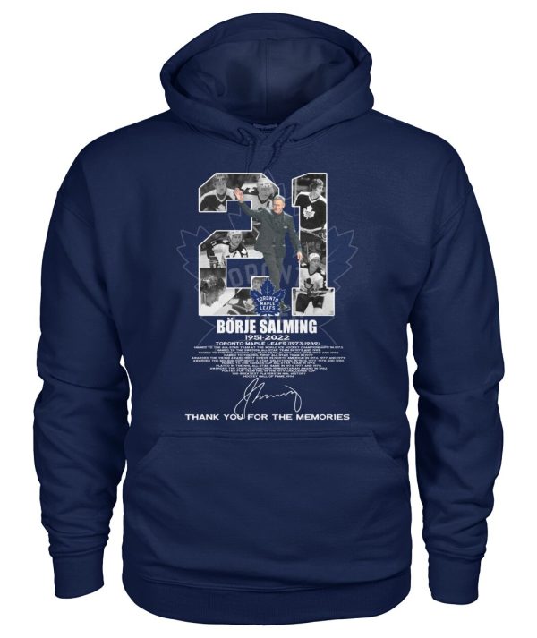 Borje Salming 1951 – 2022 Toronto Maple Leafs 1973 – 1989 Thank You For The Memories T-Shirt