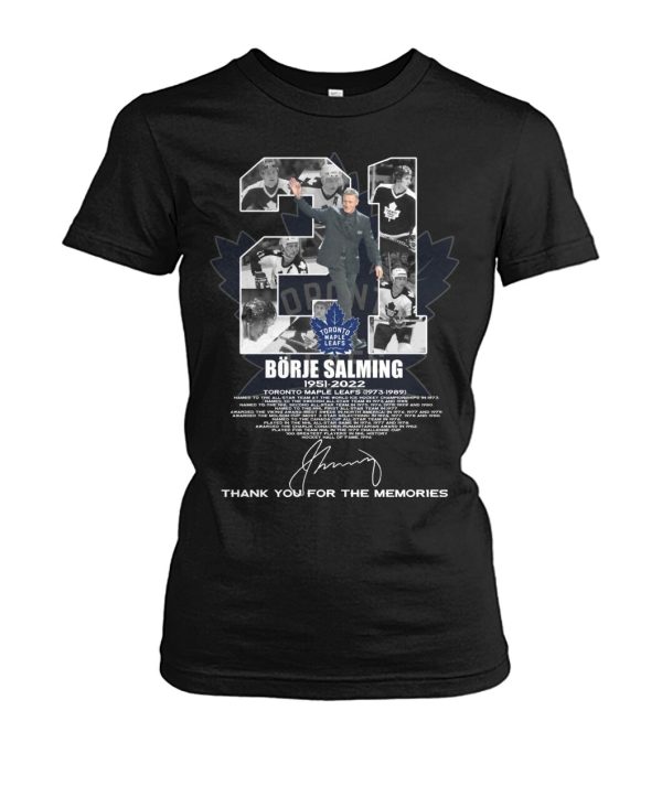 Borje Salming 1951 – 2022 Toronto Maple Leafs 1973 – 1989 Thank You For The Memories T-Shirt