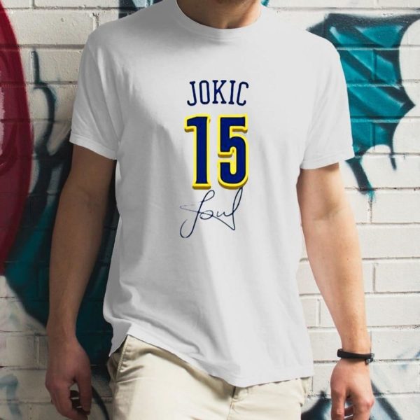 15 Nikola Jokic Denver Nuggets With Signature T-Shirt