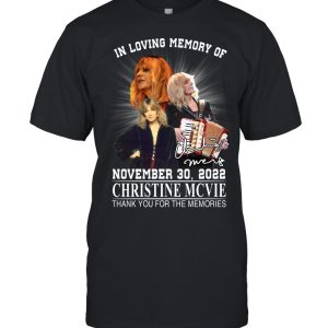 In Loving Memory Of November 30, 2022 Christine McVie Thank You For The Memories T-Shirt