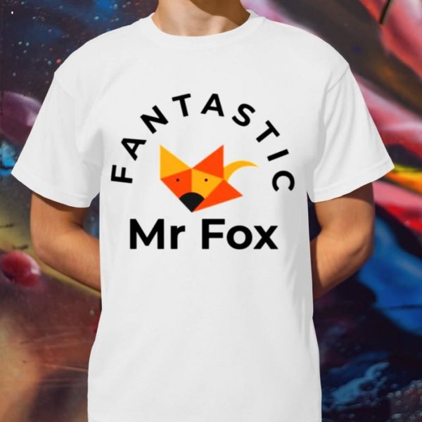 Fantastic Mr Fox Funny Sarcastic GifT-Shirt