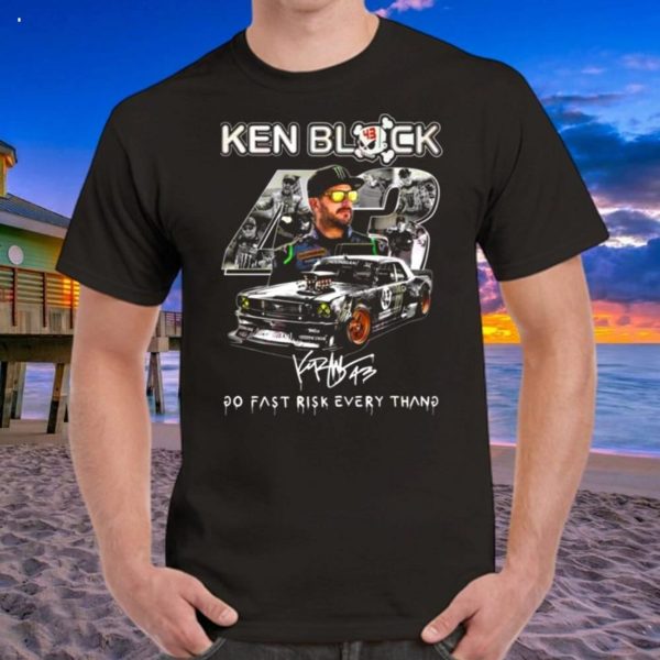 Ken Block 43 Go Fast Ricsk Every Thang Signature T-Shirt