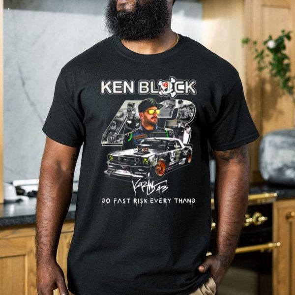 Ken Block 43 Go Fast Ricsk Every Thang Signature T-Shirt