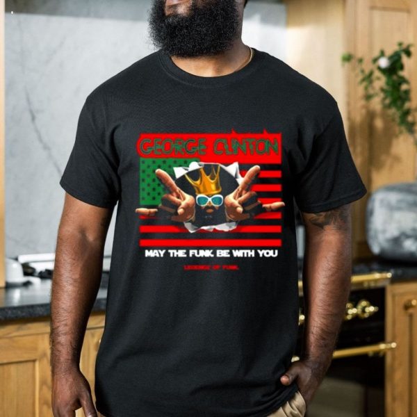 May The Funk Be With You Legend Of Funk George Clinton The Flag T-Shirt