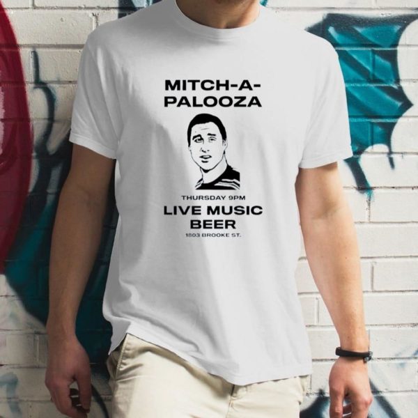 Mitch A Palooza Thursday 9Pm Live Music Beer T-Shirt