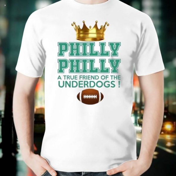 Philly Philly Underdogs T-Shirt