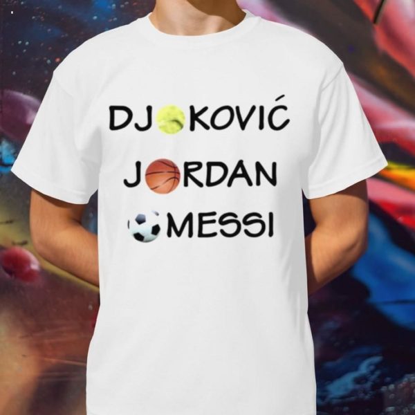 Djokovic Jordan Messi T-Shirt