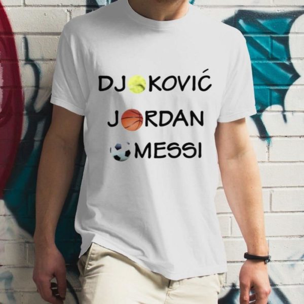 Djokovic Jordan Messi T-Shirt