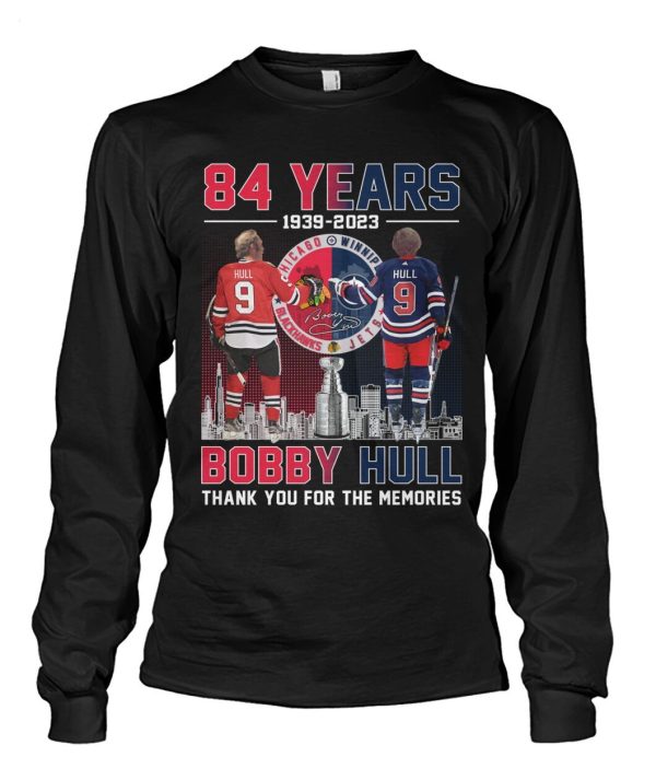 84 Years Of 1939 – 2023 Bobby Hull Thank You For The Memories T-Shirt