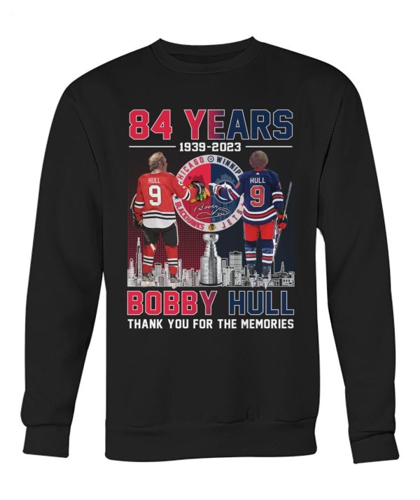 84 Years Of 1939 – 2023 Bobby Hull Thank You For The Memories T-Shirt